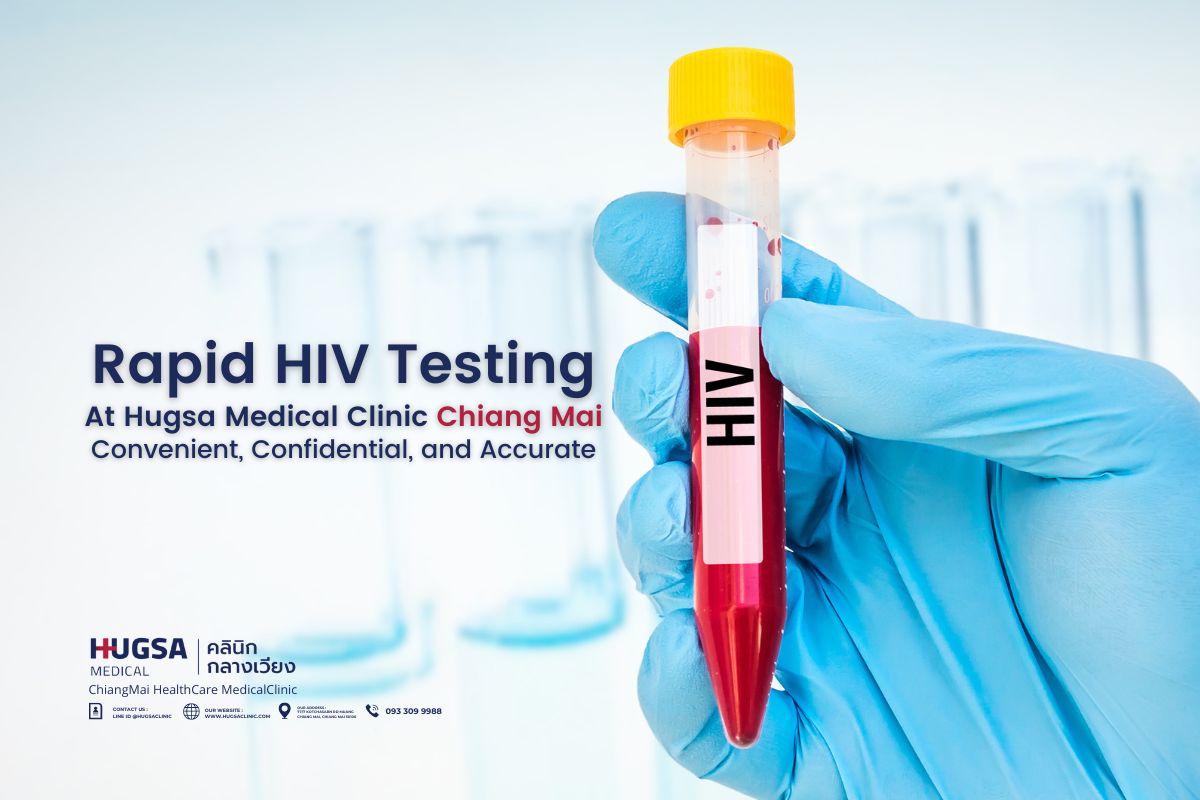 Rapid HIV Testing at Hugsa Medical Clinic Chiang Mai Convenient, Confidential, and Accurate